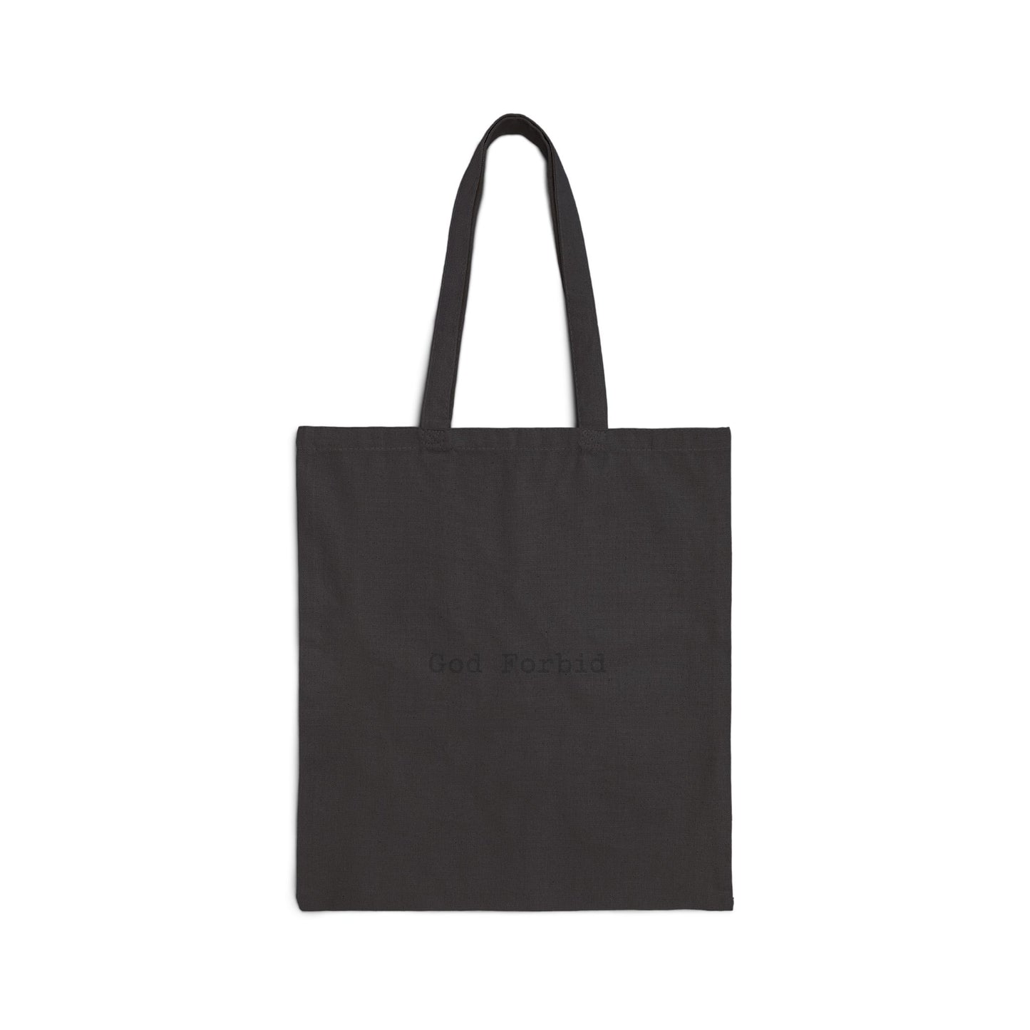 God Forbid Tote | Sarcastic Office Humor, 90s Aesthetic Typewriter Text