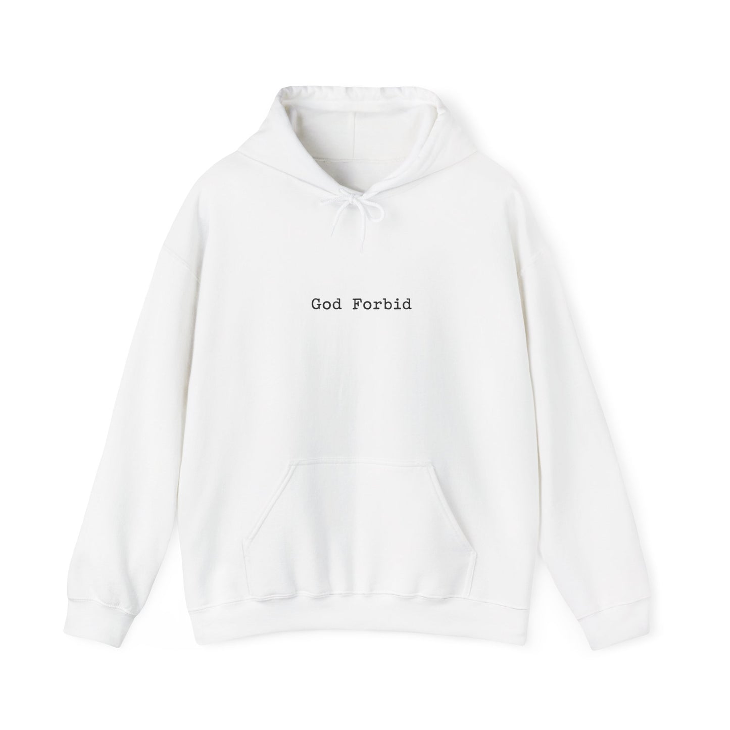 God Forbid Hoodie — 90s Sarcastic Humor Pullover