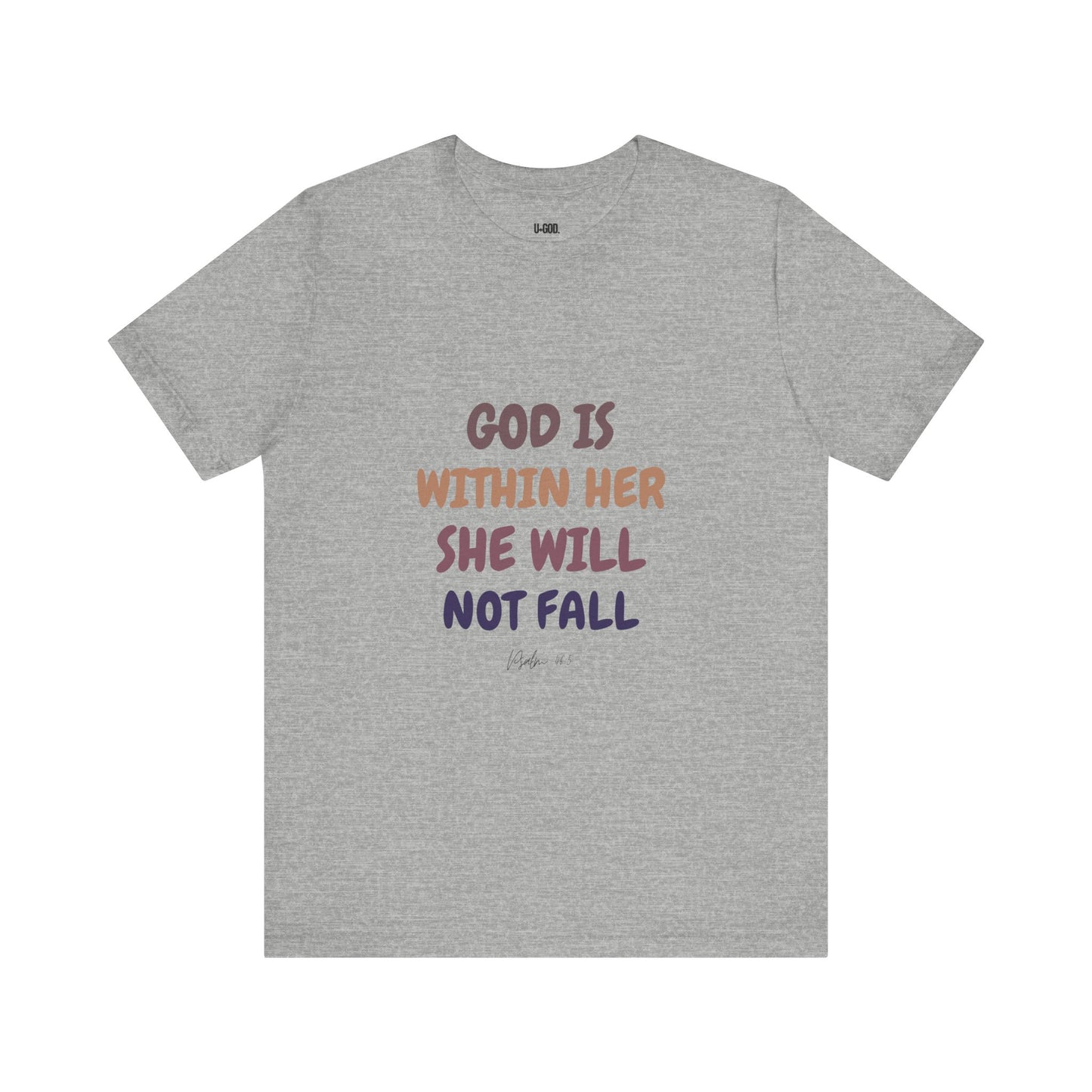 Inspirational Tee - 'God is Within Her, She Will Not Fall' - U+GOD