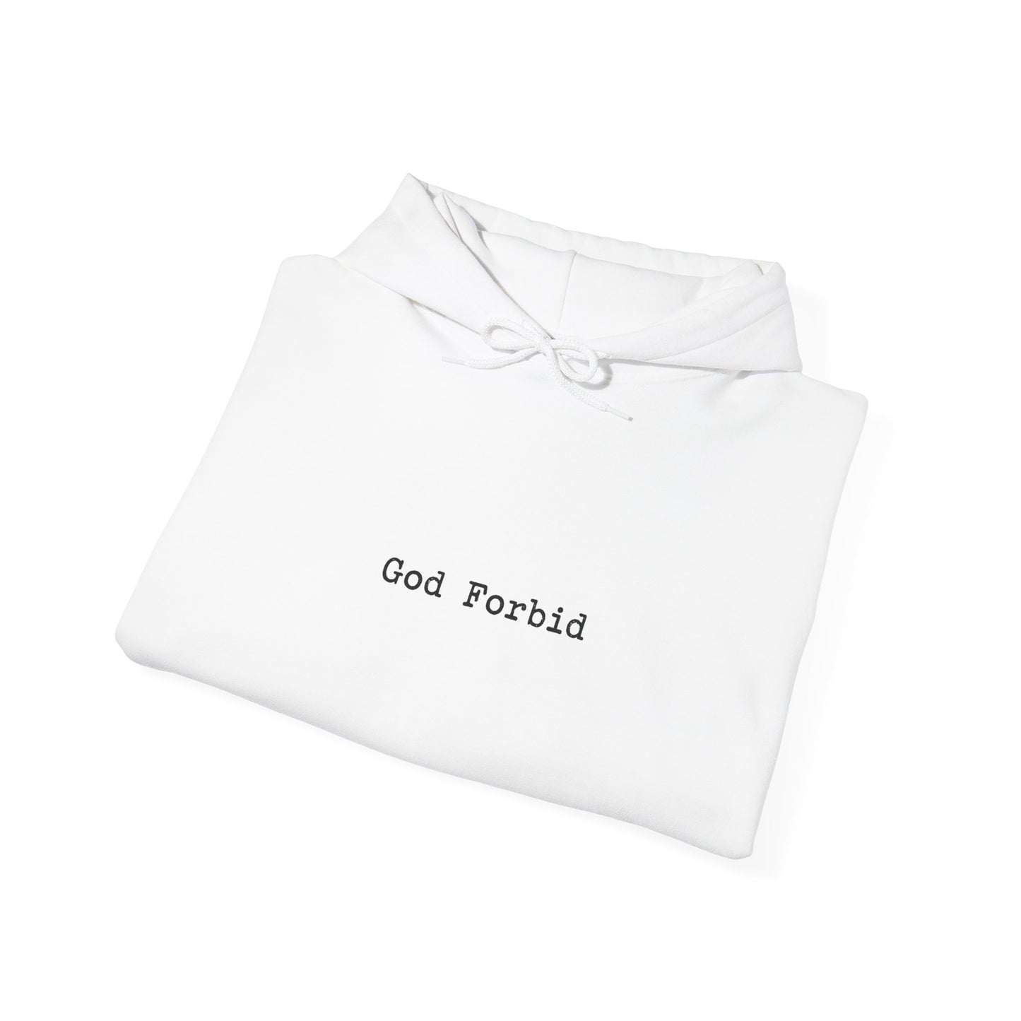 God Forbid Hoodie — 90s Sarcastic Humor Pullover