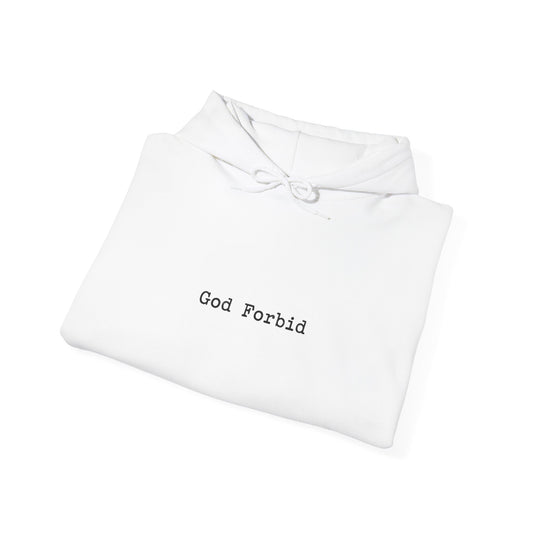 God Forbid Hoodie — 90s Sarcastic Humor Pullover