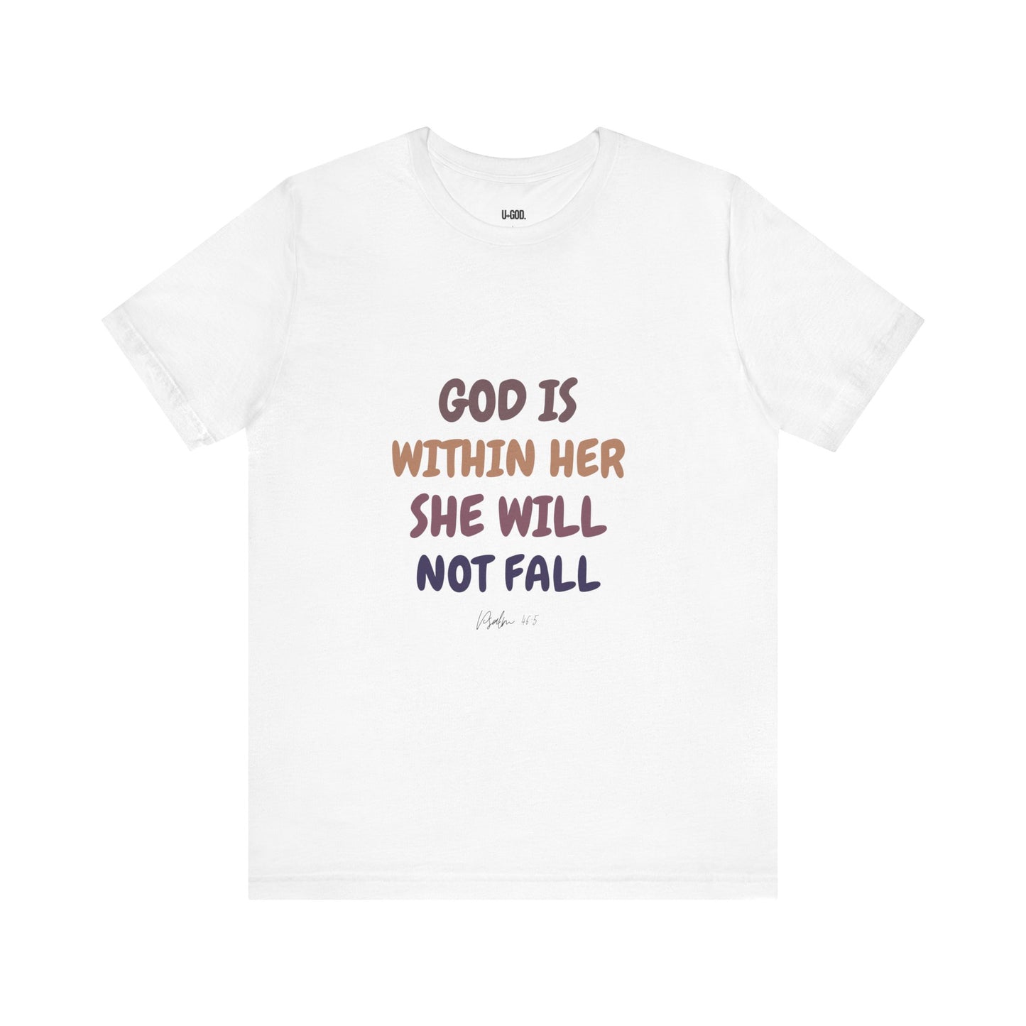 Inspirational Tee - 'God is Within Her, She Will Not Fall' - U+GOD