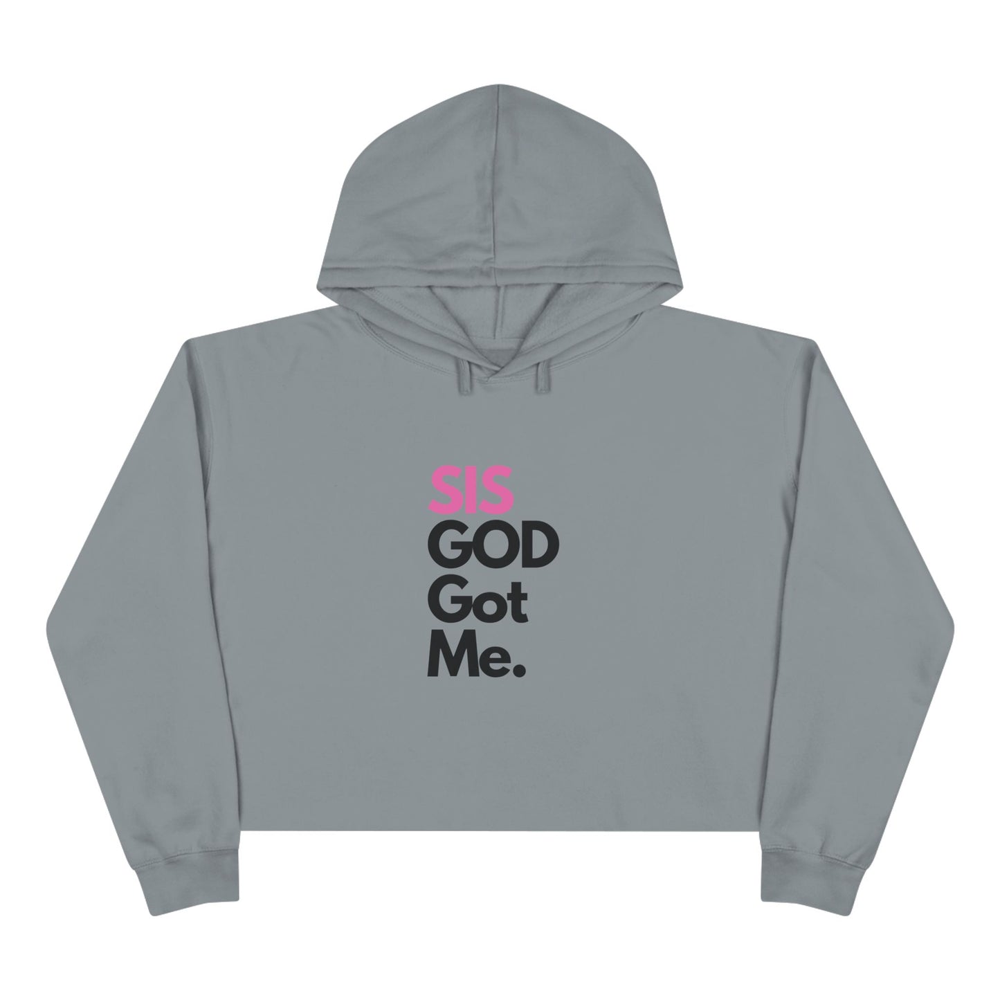 SIS GOD Got Me Crop Hoodie - Trendy Streetwear for Confident Women - U+GOD