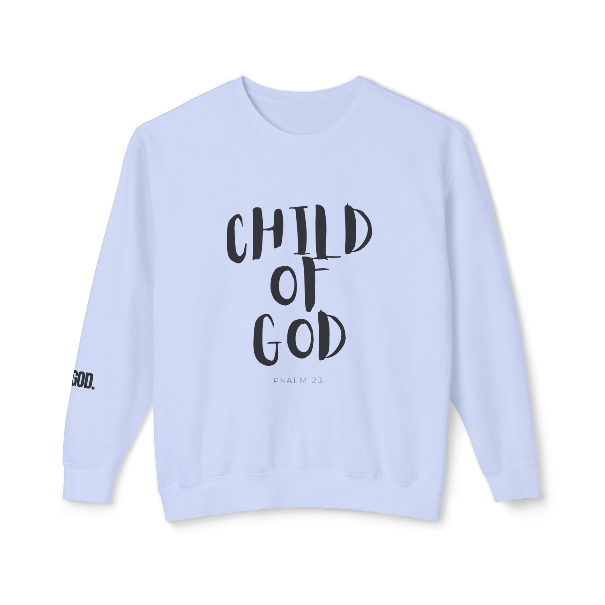 Child of God sweatshirt