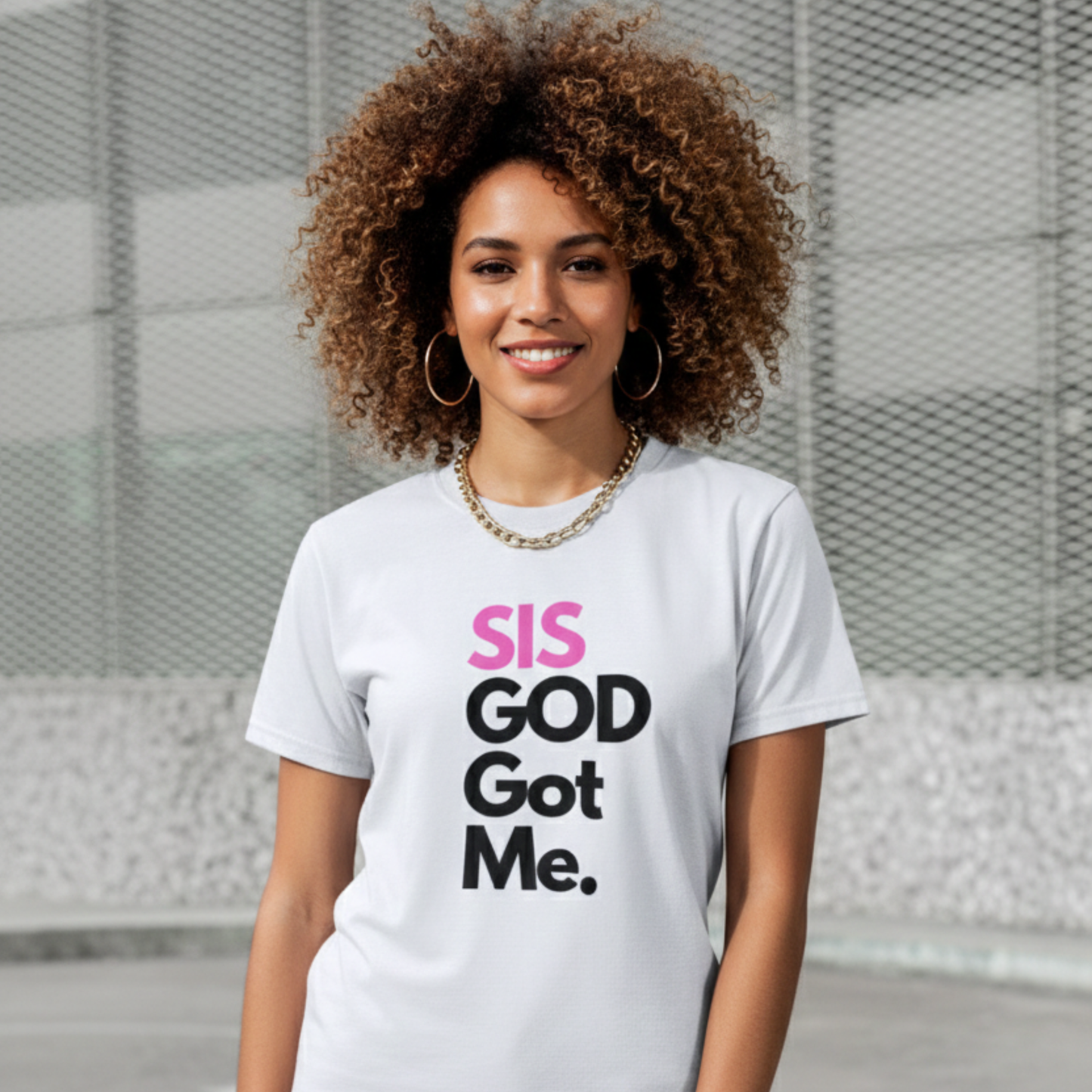 Sisterhood and Spirituality: SIS GOD Got Me. T-Shirt for Women